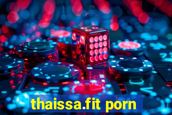 thaissa.fit porn